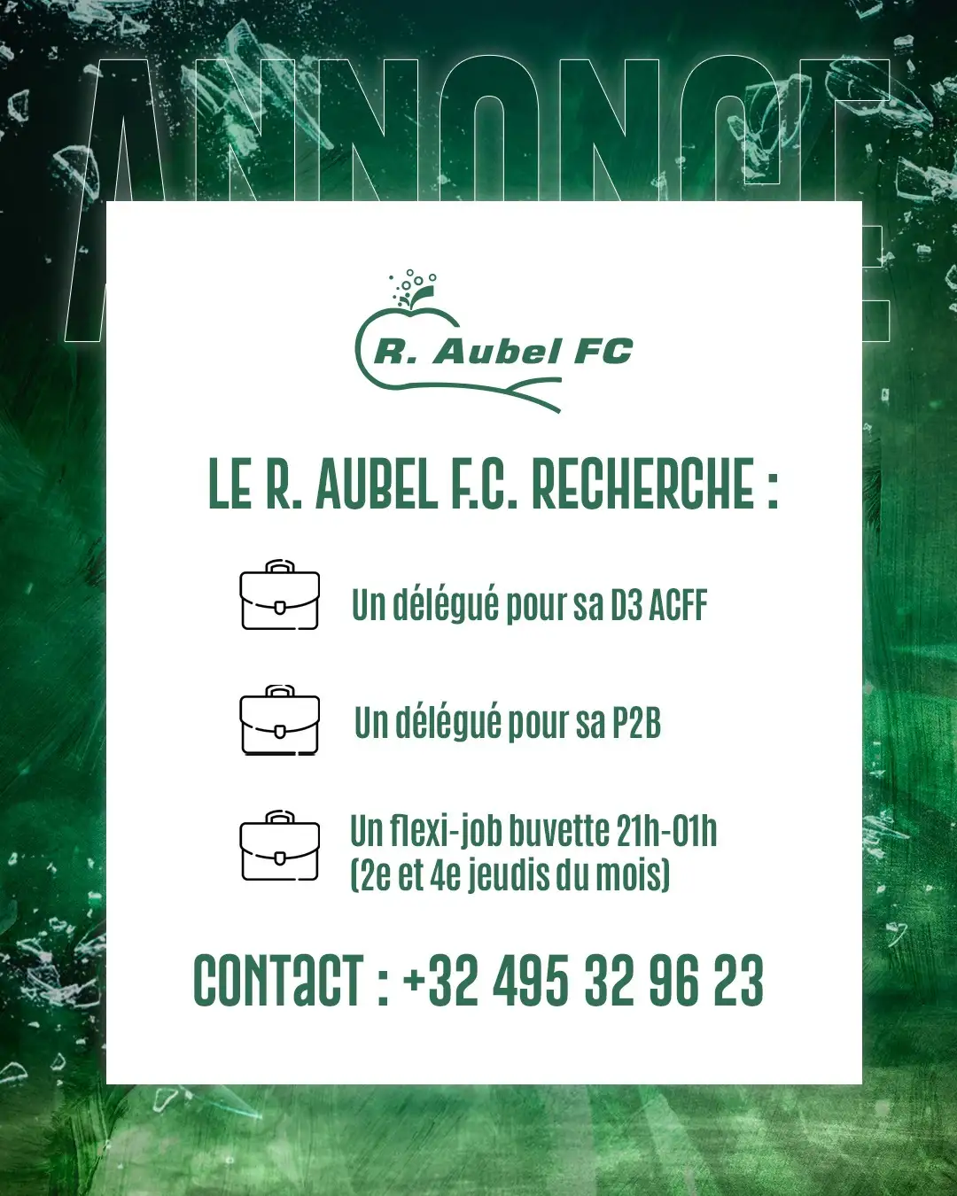 Affiche de recrutement du R. Aubel F.C. annonçant la recherche d'un délégué pour la D3 ACFF, d'un délégué pour la P2B et d'un flexi-job buvette les 2e et 4e jeudis du mois, avec le numéro de contact +32 495 32 96 23